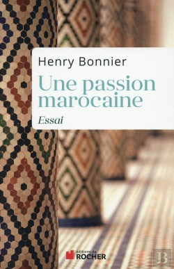 Bertrand.pt - Une Passion Marocaine ; Essai