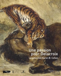 Bertrand.pt - Une Passion Pour Delacroix ; La Collection Karen B. Cohen