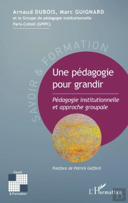 Bertrand.pt - Une Pédagogie Pour Grandir : Pédagogie Institutionnelle Et Approche Groupale