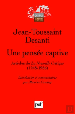 Bertrand.pt - Une Pensée Captive : Articles De La Nouvelle Critique (1948-1956), Présentés, Commentés Et Annotés Par Maurice Caveing