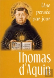 Une Pensée Par Jour Thomas D'Aquin