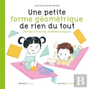Une Petite Forme Géométrique De Rien Du Tout ; Petites Histoires Mathématiques