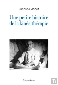 Bertrand.pt - Une Petite Histoire De La Kinésitherapie