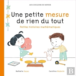 Bertrand.pt - Une Petite Mesure De Rien Du Tout ; Petites Histoires Mathématiques