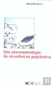 Une Phenomenologie Du Reconfort En Psychiatrie