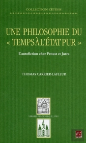 Une Philosophie Du  'Temps À L'État Pur' ; L'Autofiction Chez Proust Et Jutra