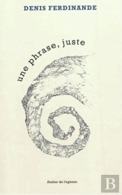 Une Phrase, Juste