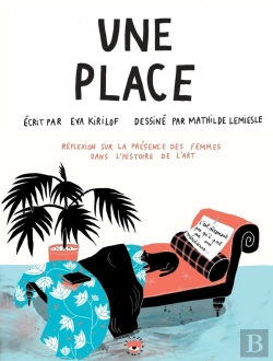 Bertrand.pt - Une Place : Réflexions Sur La Présence Des Femmes Dans L'Histoire De L'Art