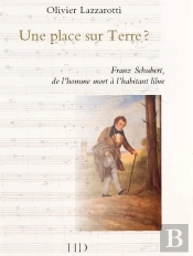 Une Place Sur Terre ? Franz Schubert, De L'Homme Mort À L'Habitant Libre
