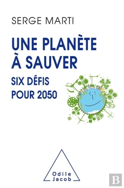 Bertrand.pt - Une Planète À Sauver ; Six Défis Pour 2050