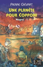 Une Planete Pour Copponi ; Khopne T.1