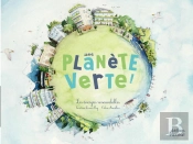 Une Planete Verte : Les Énergies Renouvelables