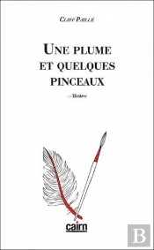 Une Plume Et Quelques Pinceaux