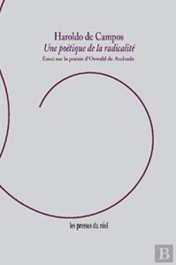 Bertrand.pt - Une Poetique De La Radicalite - Essai Sur La Poesie D'Oswald De Andrade