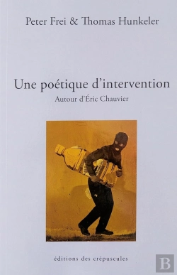 Bertrand.pt - Une Poétique D'Intervention Autour D'Eric Chauvier