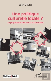 Une Politique Culturelle Locale ? Le Populisme Des Verts À Grenoble