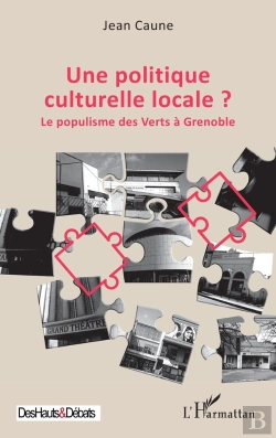 Bertrand.pt - Une Politique Culturelle Locale ? Le Populisme Des Verts À Grenoble