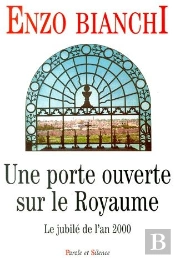 Une Porte Ouverte Sur Le Royaume ; Le Jubilé De L'An 2000