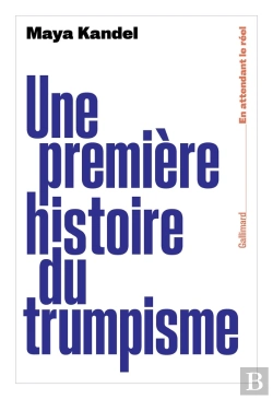 Bertrand.pt - Une Première Histoire Du Trumpisme