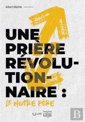 Une Prière Révolutionnaire : Le Notre Père