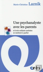 Une Psychanalyse Avec Les Parents ; Et Trois Enfants Autistes Se Mettent À Parler
