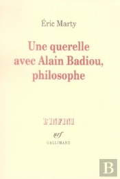 Une Querelle Avec Alain Badiou, Philosophe