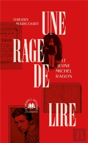 Une Rage De Lire : Le Jeune Michel Ragon