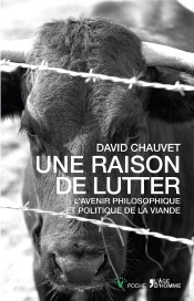 Une Raison De Lutter ; L'Avenir Philosophique Et Politique De La Viande