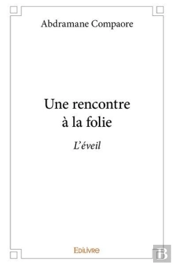 Bertrand.pt - Une Rencontre A La Folie - L'Eveil