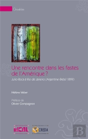 Une Rencontre Dans Les Fastes De L'Amérique ? Julio Roca À Rio De Janeiro (Argentine-Brésil 1899)