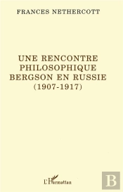 Une Rencontre Philosophique ; Bergson En Russie