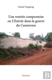 Une Rentree Compromise Ou L'Entree Dans La Guerre Du Cameroun