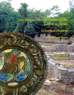 Bertrand.pt - Une Résidence Des Comtes D'Angoulême Autour De L'An Mil ; Le Castrum D'Andone ; Fouilles D'André Debord