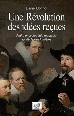 Bertrand.pt - Une Révolution Des Idées Reçues : Petite Encyclopédie Médicale Au Siècle Des Lumières