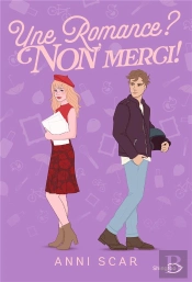 Une Romance ? Non Merci !