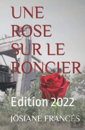 Une Rose Sur Le Roncier  - Edition 2022