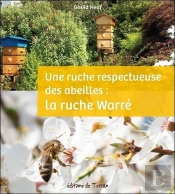 Une Ruche Respectueuse Des Abeilles : La Ruche Warré