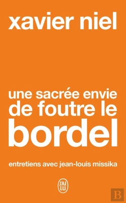 Bertrand.pt - Une Sacrée Envie De Foutre Le Bordel : Entretiens Avec Jean-Louis Missika