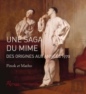 Une Saga Du Mime Des Origines A Nos Jours