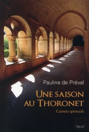 Une Saison Au Thoronet ; Carnets Spirituels