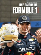 Une Saison De Formule 1 : De Bahreïn À Abou Dhabi : Les 24 Grands Prix Décryptés