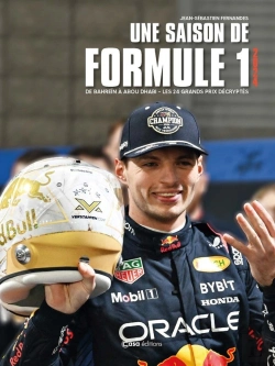 Bertrand.pt - Une Saison De Formule 1 : De Bahreïn À Abou Dhabi : Les 24 Grands Prix Décryptés