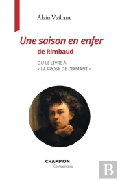 Une Saison En Enfer De Rimbaud Ou Le Livre À  La Prose De Diamant