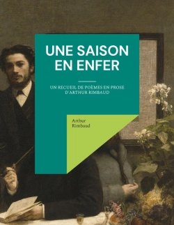 Bertrand.pt - Une Saison En Enfer : Un Recueil De Poèmes En Prose D'Arthur Rimbaud