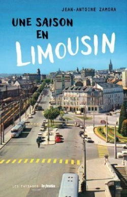 Bertrand.pt - Une Saison En Limousin - Zamora, Enquete Sur Un Ecrivain Disparu
