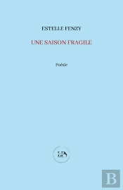Une Saison Fragile