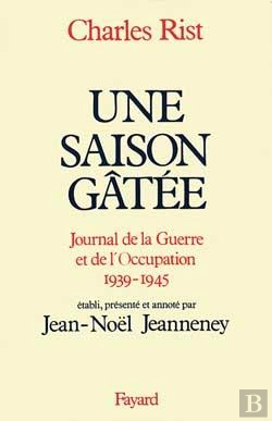 Bertrand.pt - Une Saison Gâtée : Journal De La Guerre Et De L'Occupation (1939-1945)