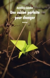 Une Saison Parfaite Pour Changer