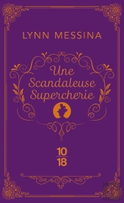 Une Scandaleuse Supercherie