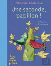 Une Seconde, Papillon !